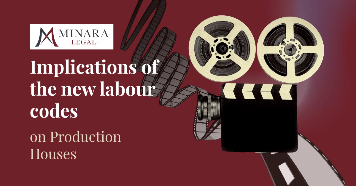 India’s New Labour Codes: A Turning Point for the Media & Entertainment Industry